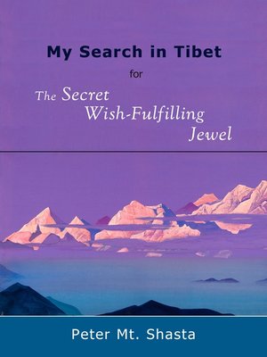 cover image of My Search in Tibet for the Secret Wish-Fulfilling Jewel